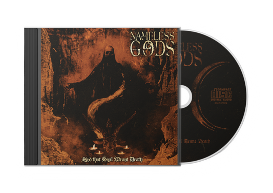 NAMELESS GODS And That Sigil Meant Death CD