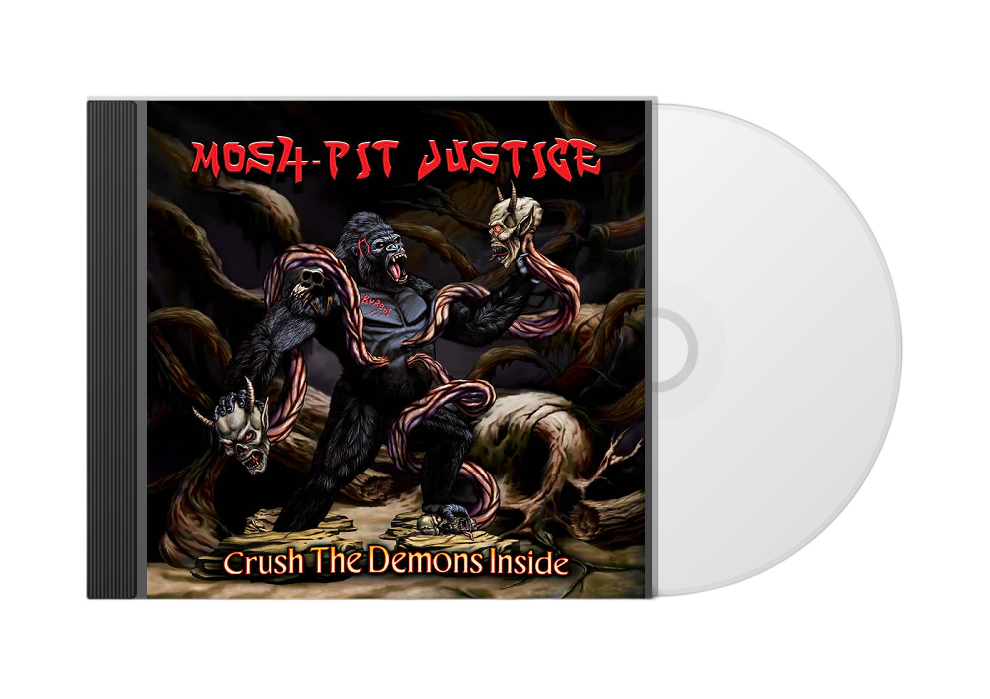 MOSH-PIT JUSTICE Crush the Demons Inside CD