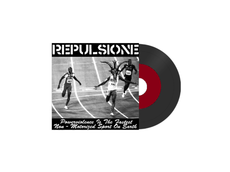 REPULSIONE + SMG Powerviolence Is The Fastest Non-Motorized Sport On Earth / SMG 7"EP