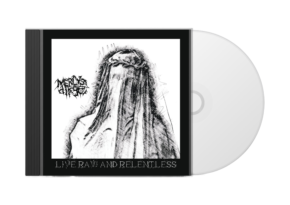 MERCY'S DIRGE Live, Raw & Relentless CD